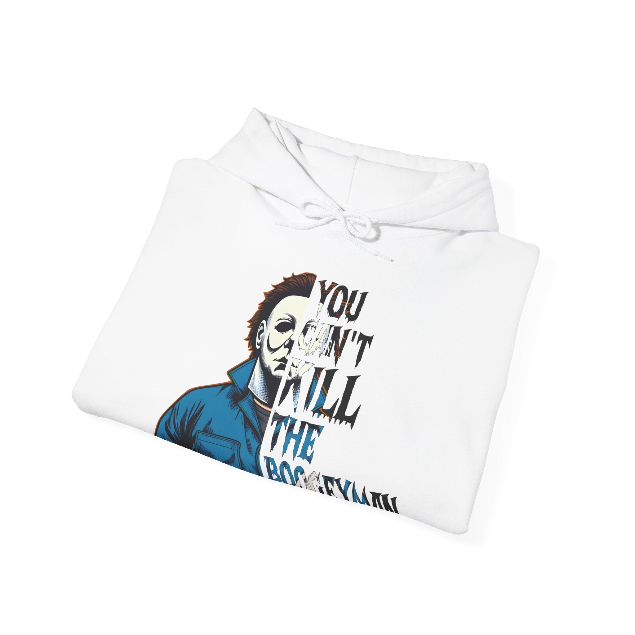 You Can't Kill The Boogeyman Hoodie