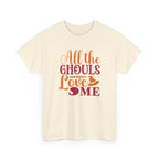 All Ghoul Love Me Halloween Tee