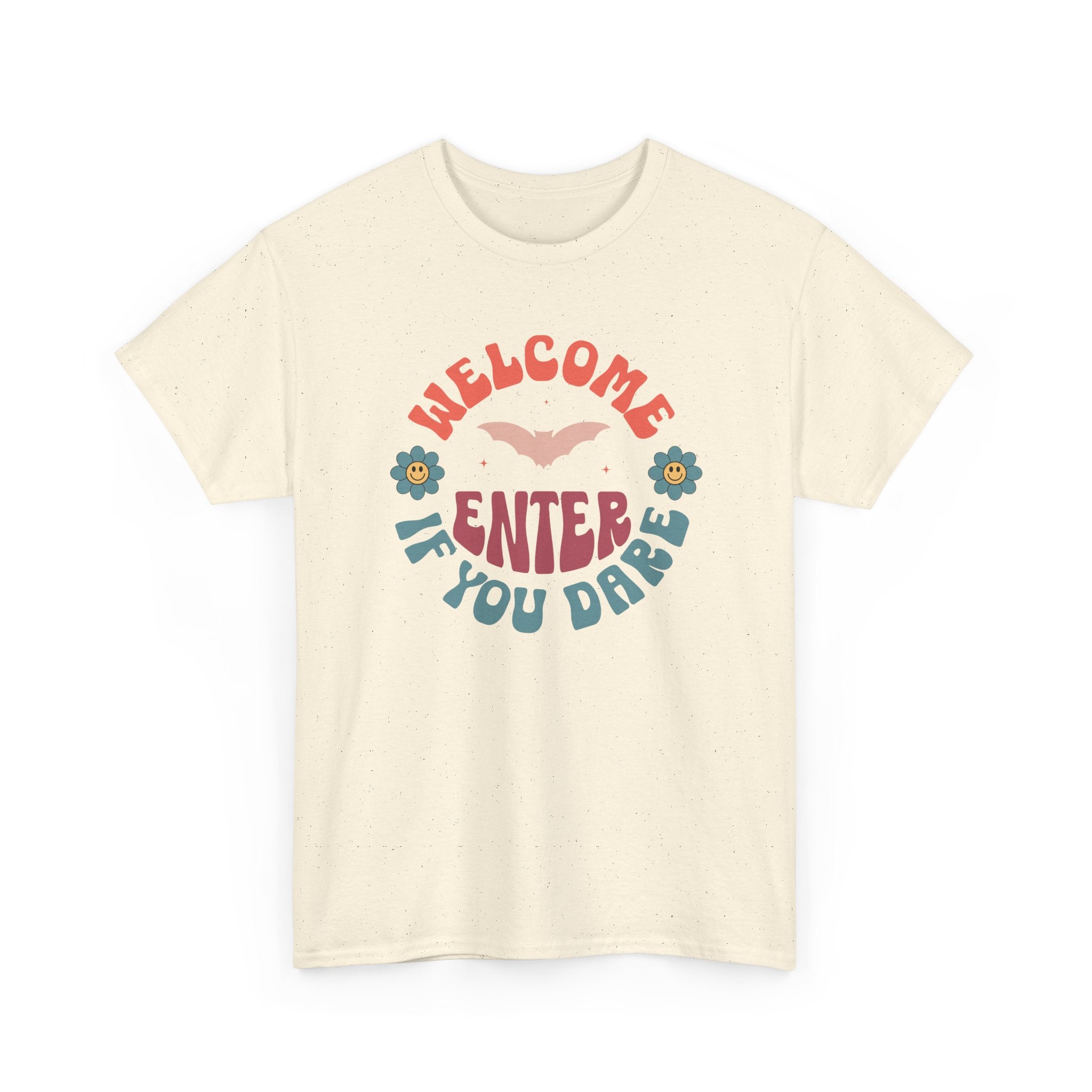 Welcome, Enter If You Dare T-Shirt