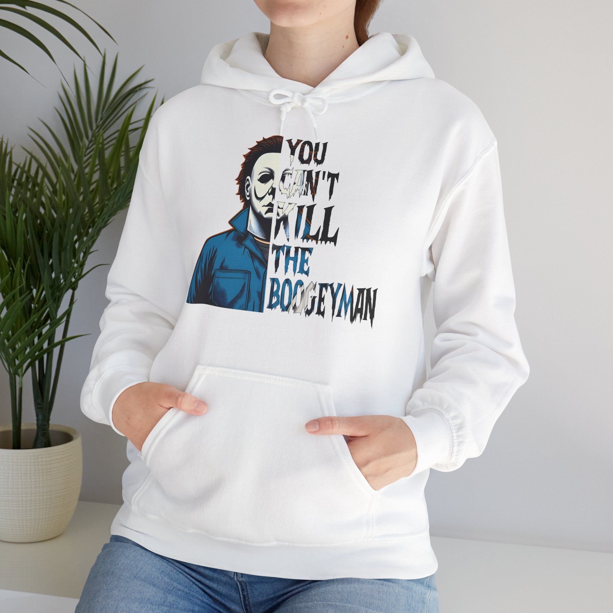 You Can't Kill The Boogeyman Hoodie