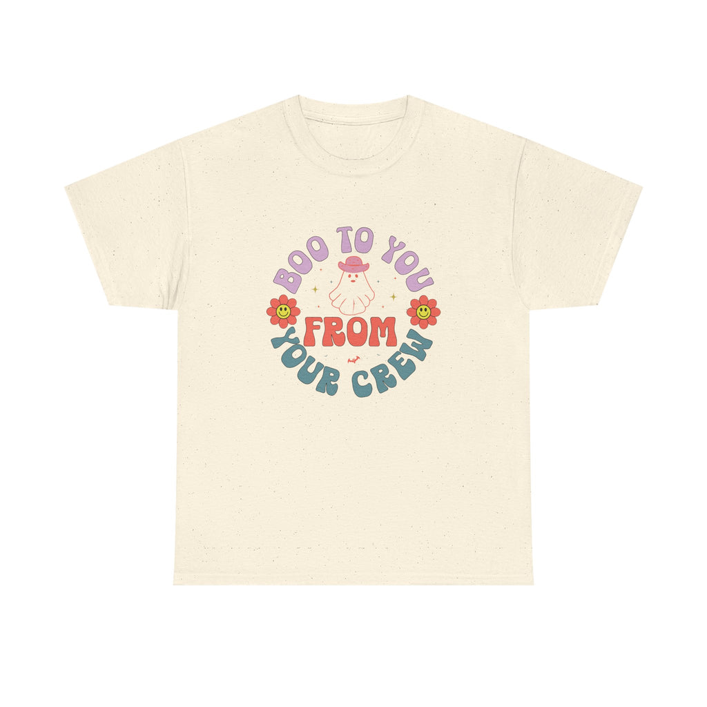 Boo To You From Your Crew Tee