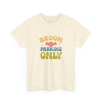 Broom Parking Only Tee