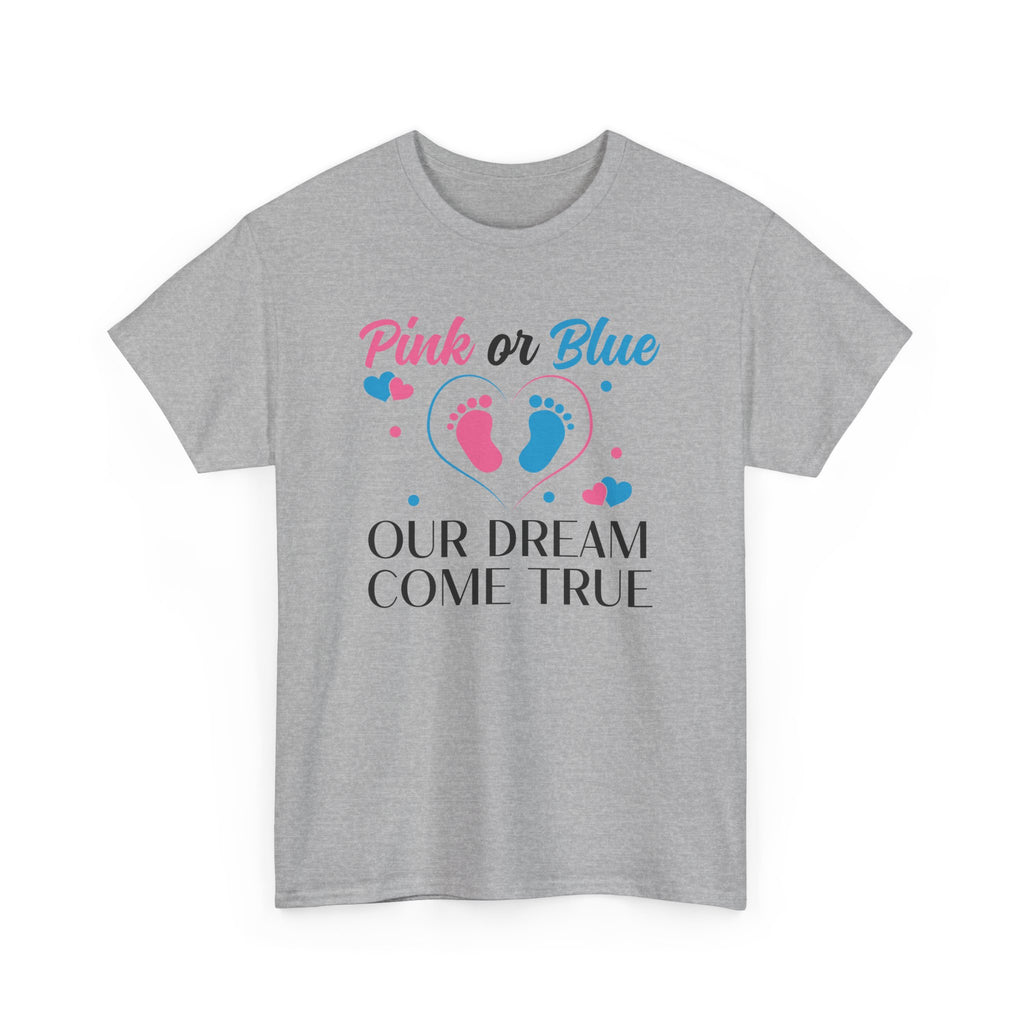 Dream Come True Pink Or Blue Unisex Tee