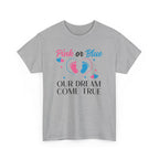 Dream Come True Pink Or Blue Unisex Tee