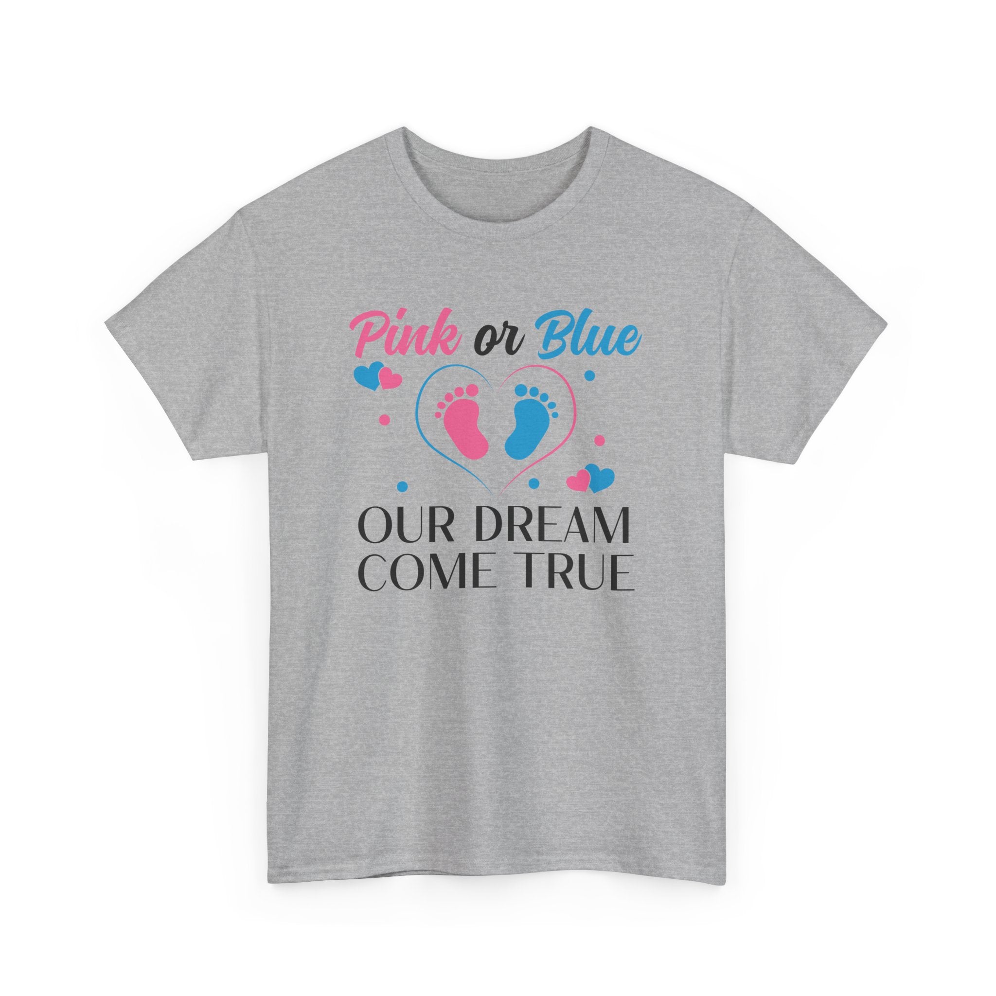 Dream Come True Pink Or Blue Unisex Tee