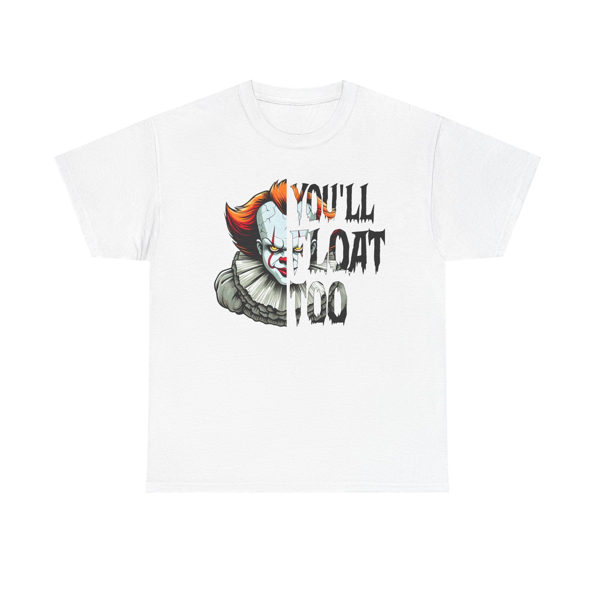 You'll Float Too Graphic Tee