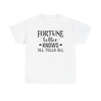 Fortune Teller Knows All Tells All Tee
