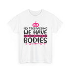No Trespassing We Have No More Space for Bodies Tee