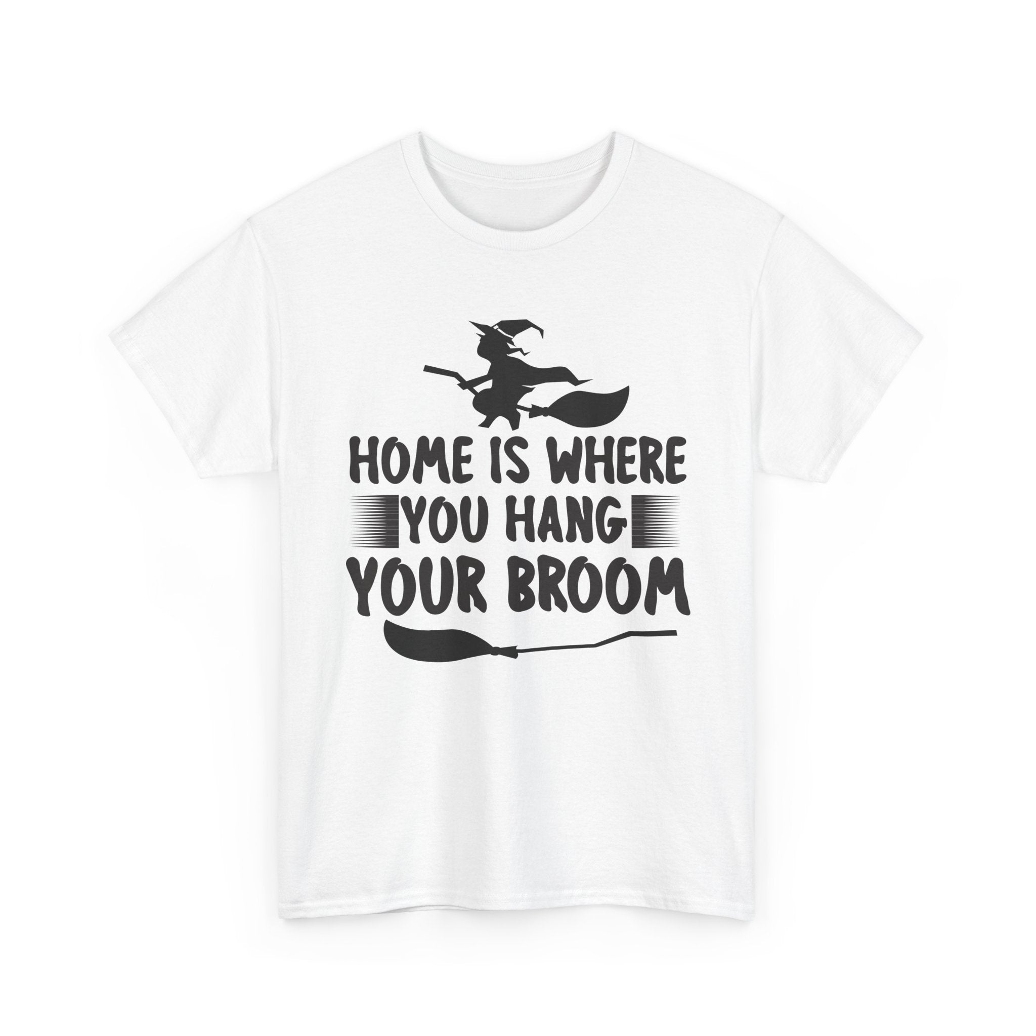 Home Is Where You Hang Your Broom Halloween Tee