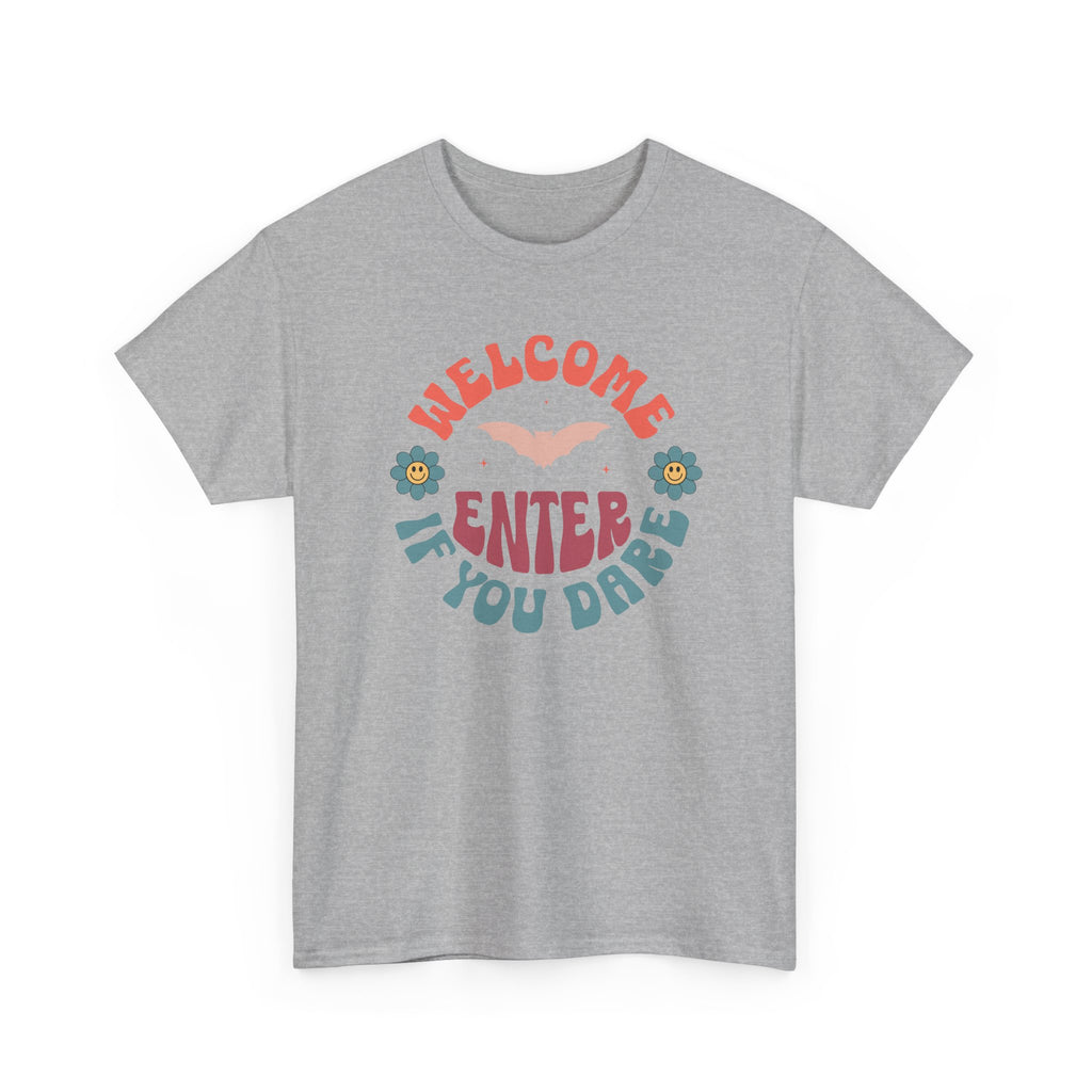 Welcome, Enter If You Dare T-Shirt