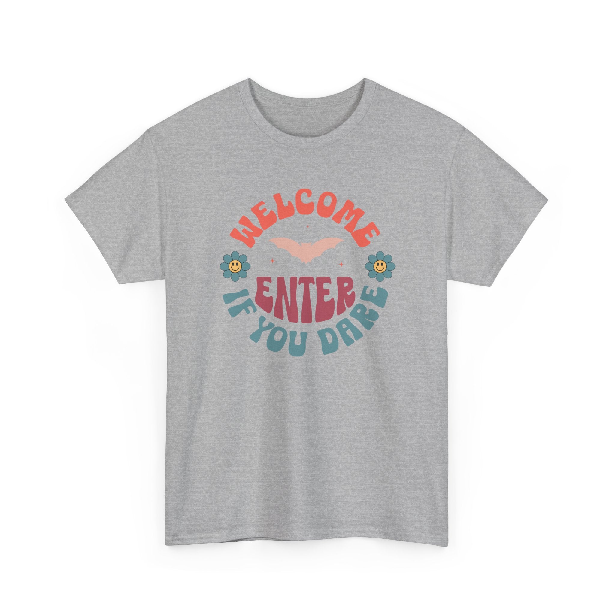 Welcome, Enter If You Dare T-Shirt