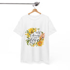 Do All Things With Love Floral Tee