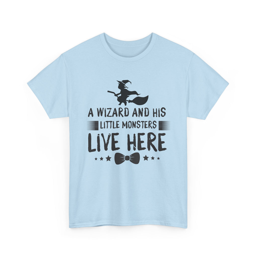 A Wizard and His Little Monsters Live Here T-Shirt