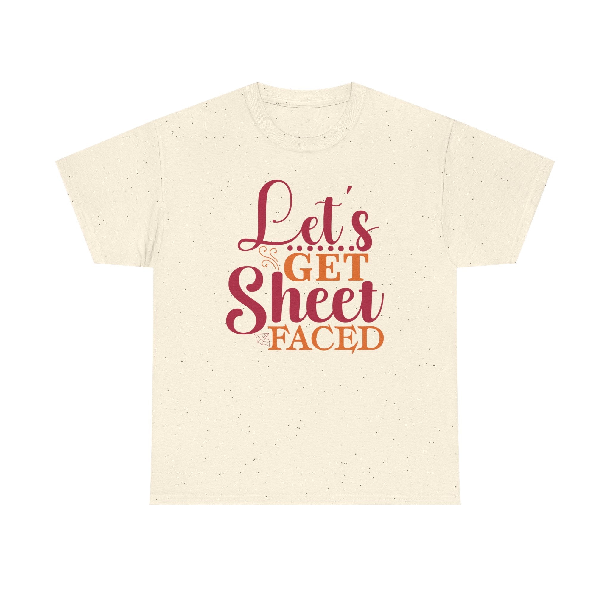 Lets Get Sheet Faced Halloween T-Shirt