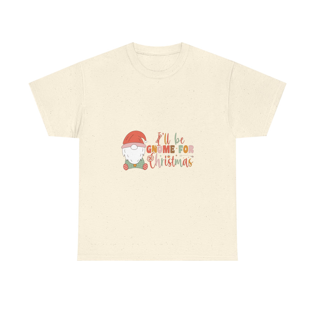 I’ll Be Gnome for Christmas Graphic Tee