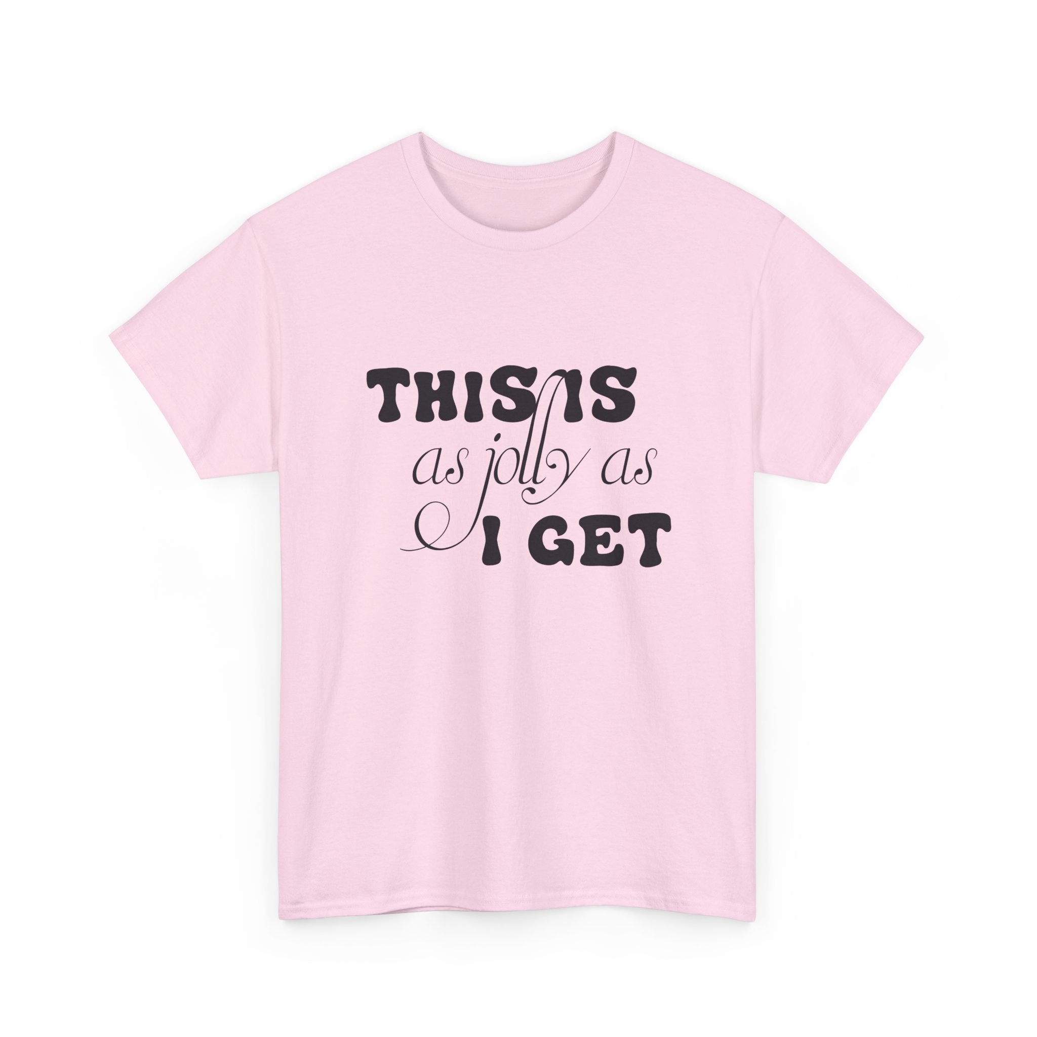 This Is As Jolly As I Get Halloween Tee