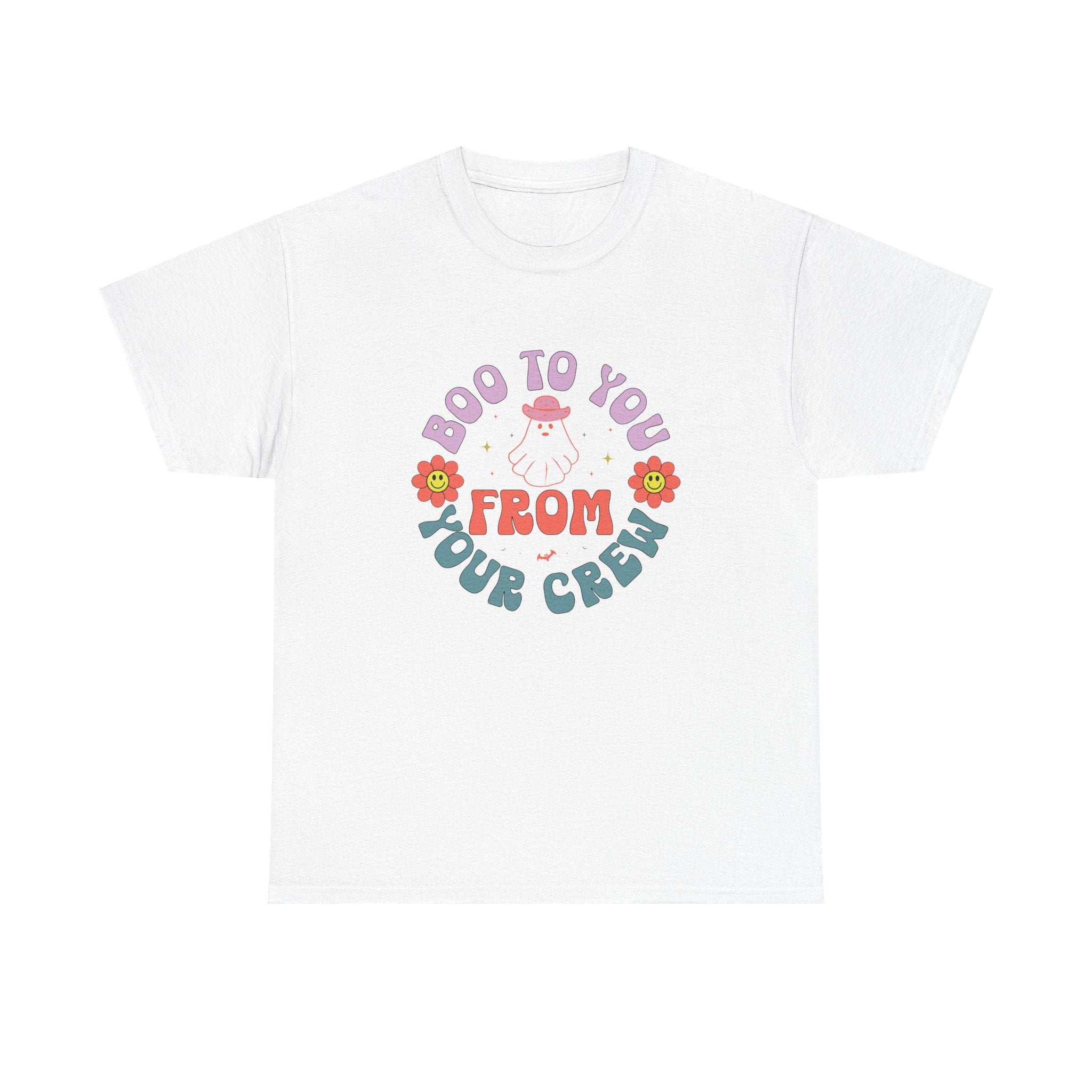 Boo To You From Your Crew Tee
