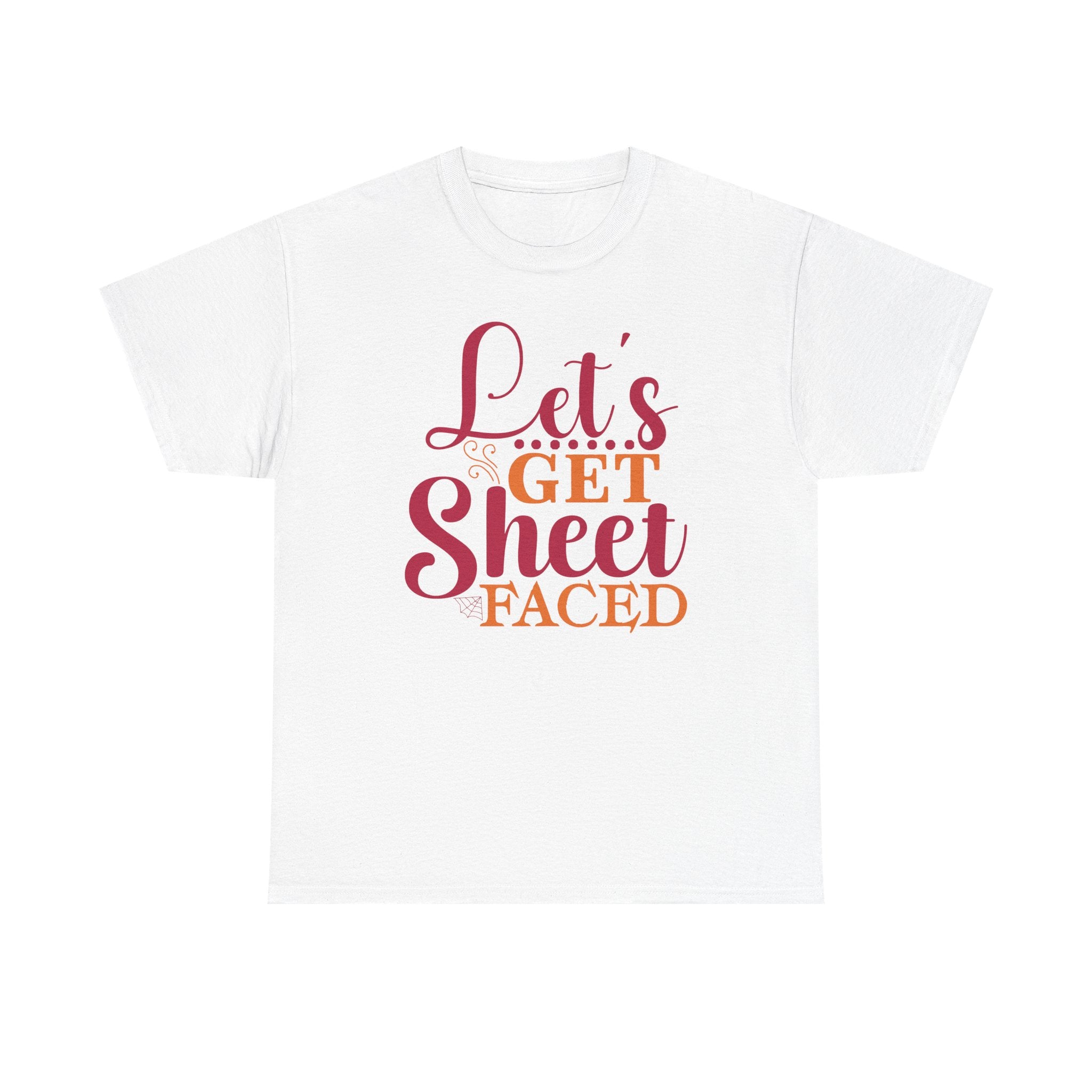 Lets Get Sheet Faced Halloween T-Shirt