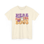 Here For The Boos Halloween Tee