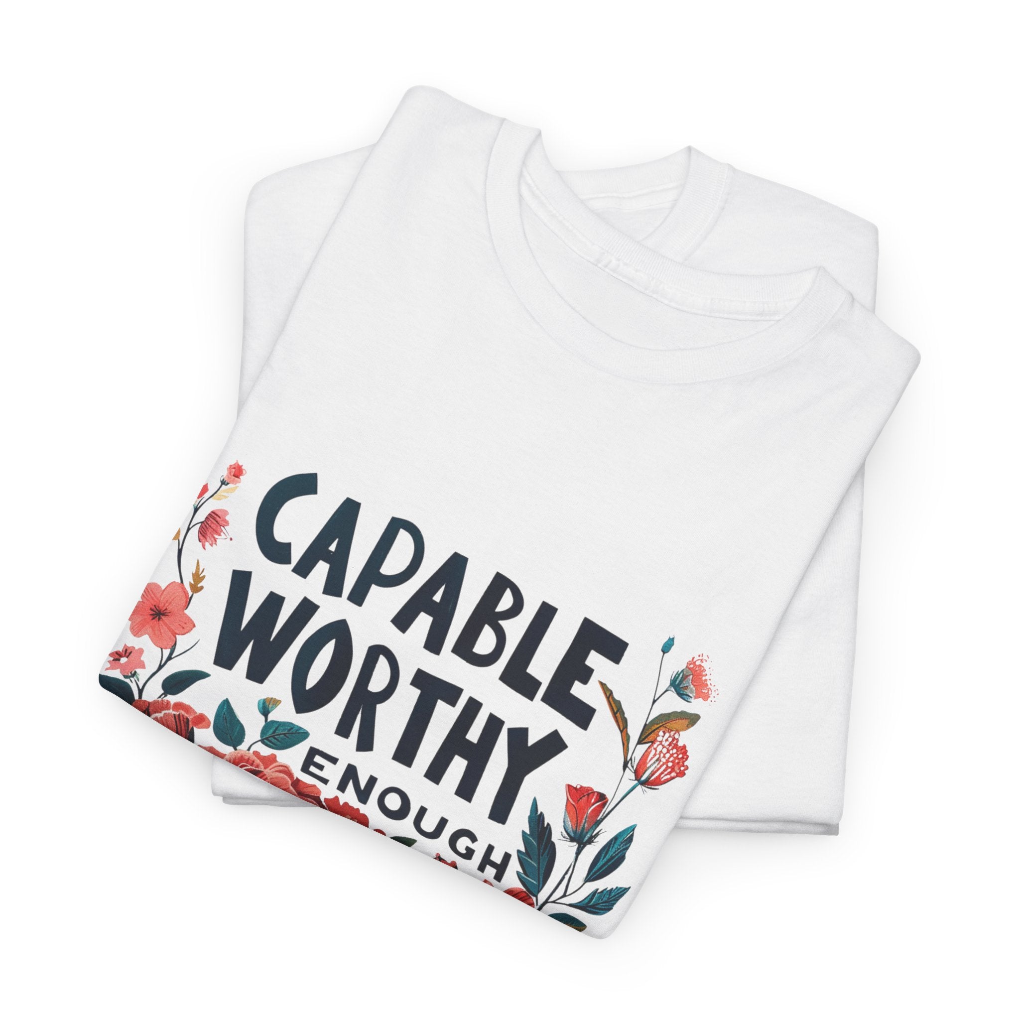 Capable Worthy Enough Graphic Tee