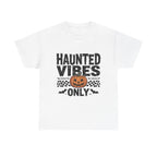 haunted vibes only graphic Tee