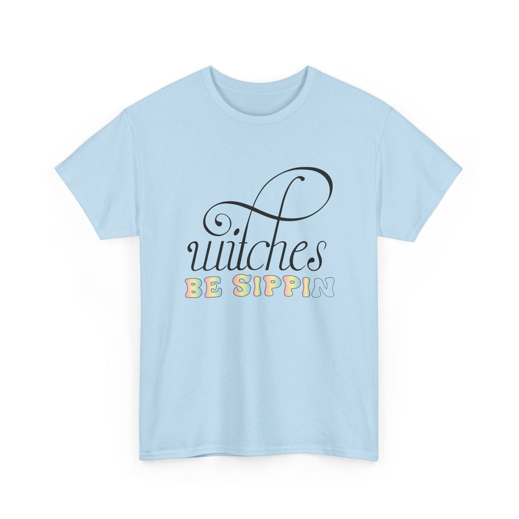 Witches Be Sippin T-Shirt
