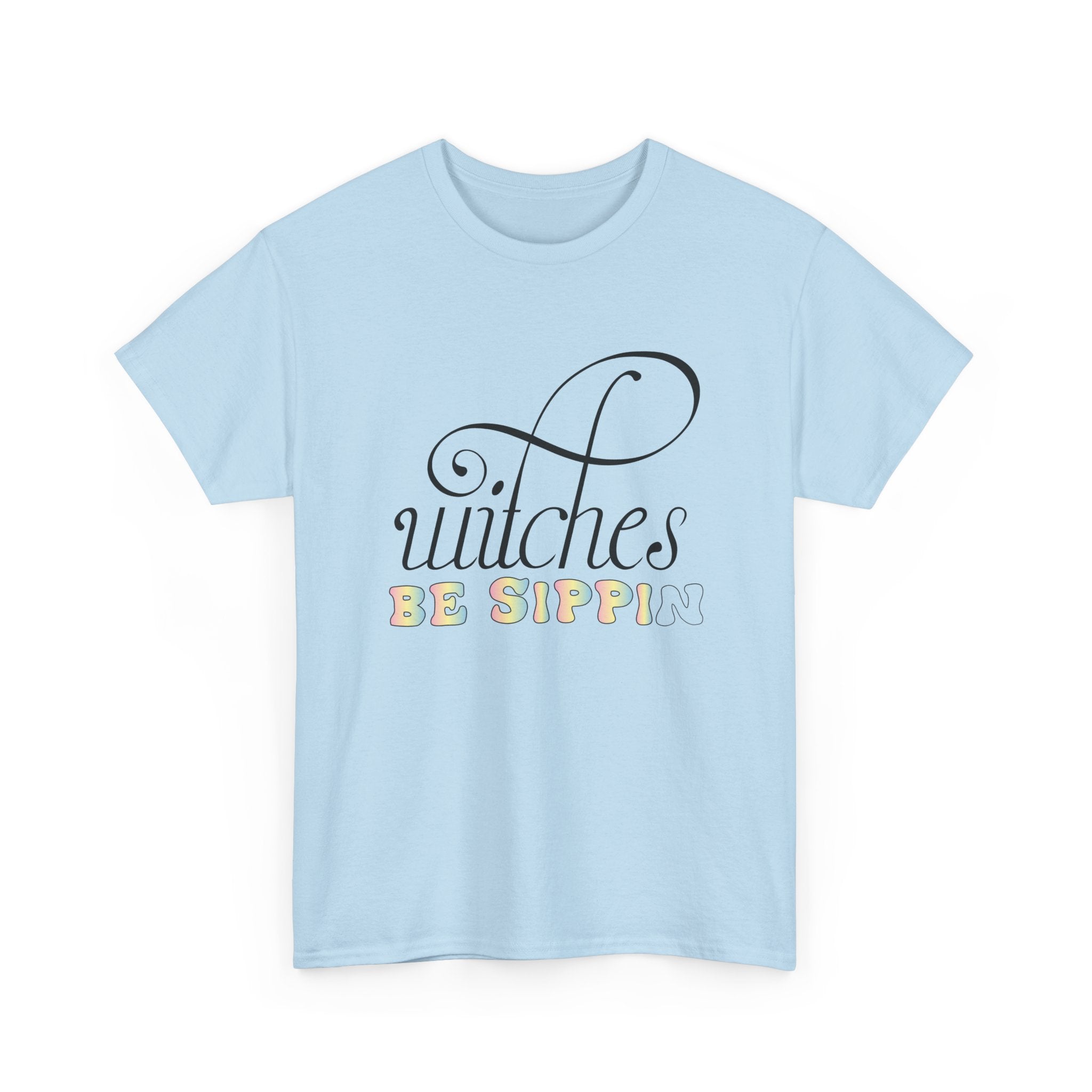 Witches Be Sippin T-Shirt