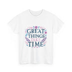 Great Things Take Time Floral Graphic Tee