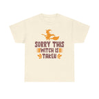 Sorry, This Witch Is Taken Halloween T-Shirt