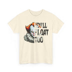 You'll Float Too Graphic Tee