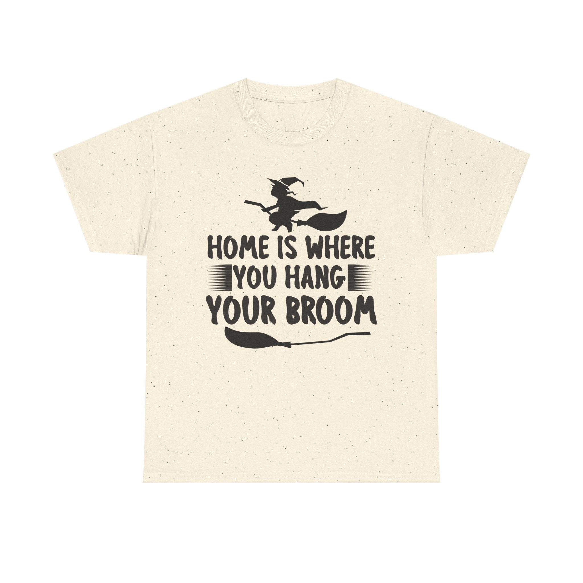 Home Is Where You Hang Your Broom Halloween Tee