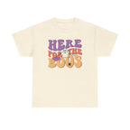 Here For The Boos Halloween Tee
