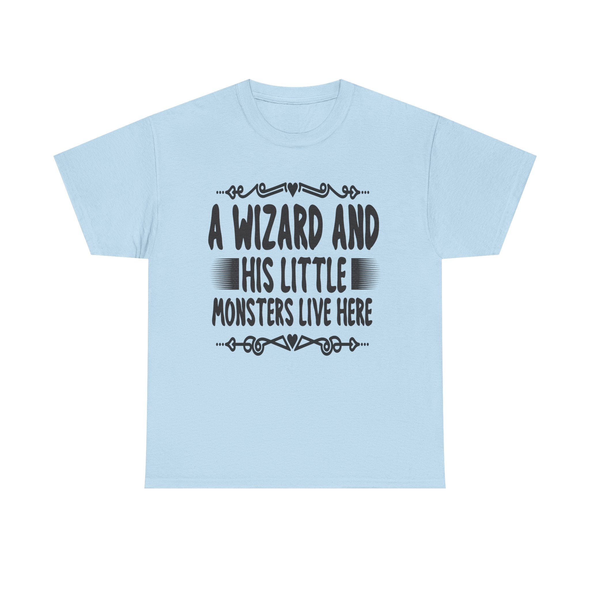A Wizard And His Little Monsters Live Here Tee