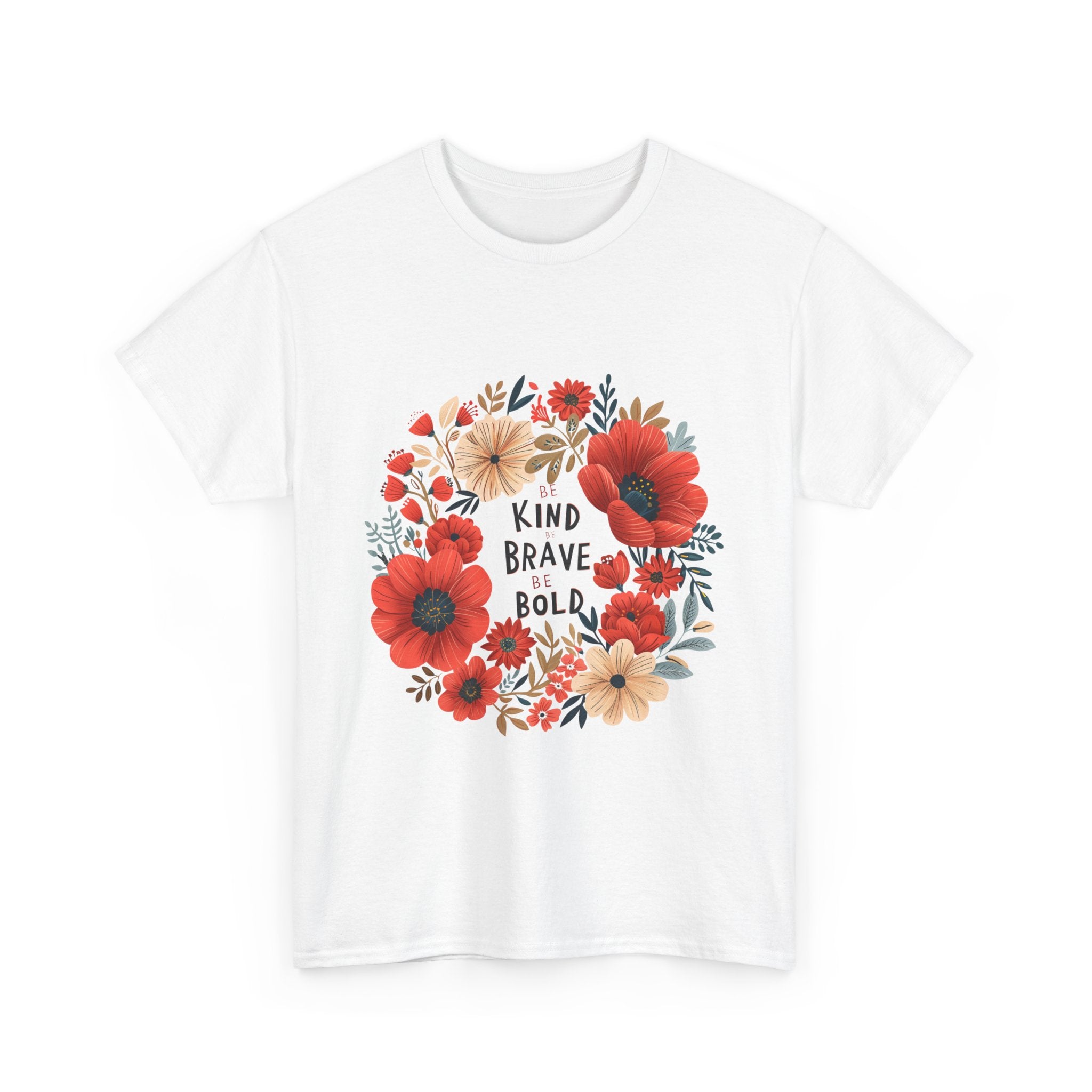 Be Kind Be Brave Be Bold Floral Tee