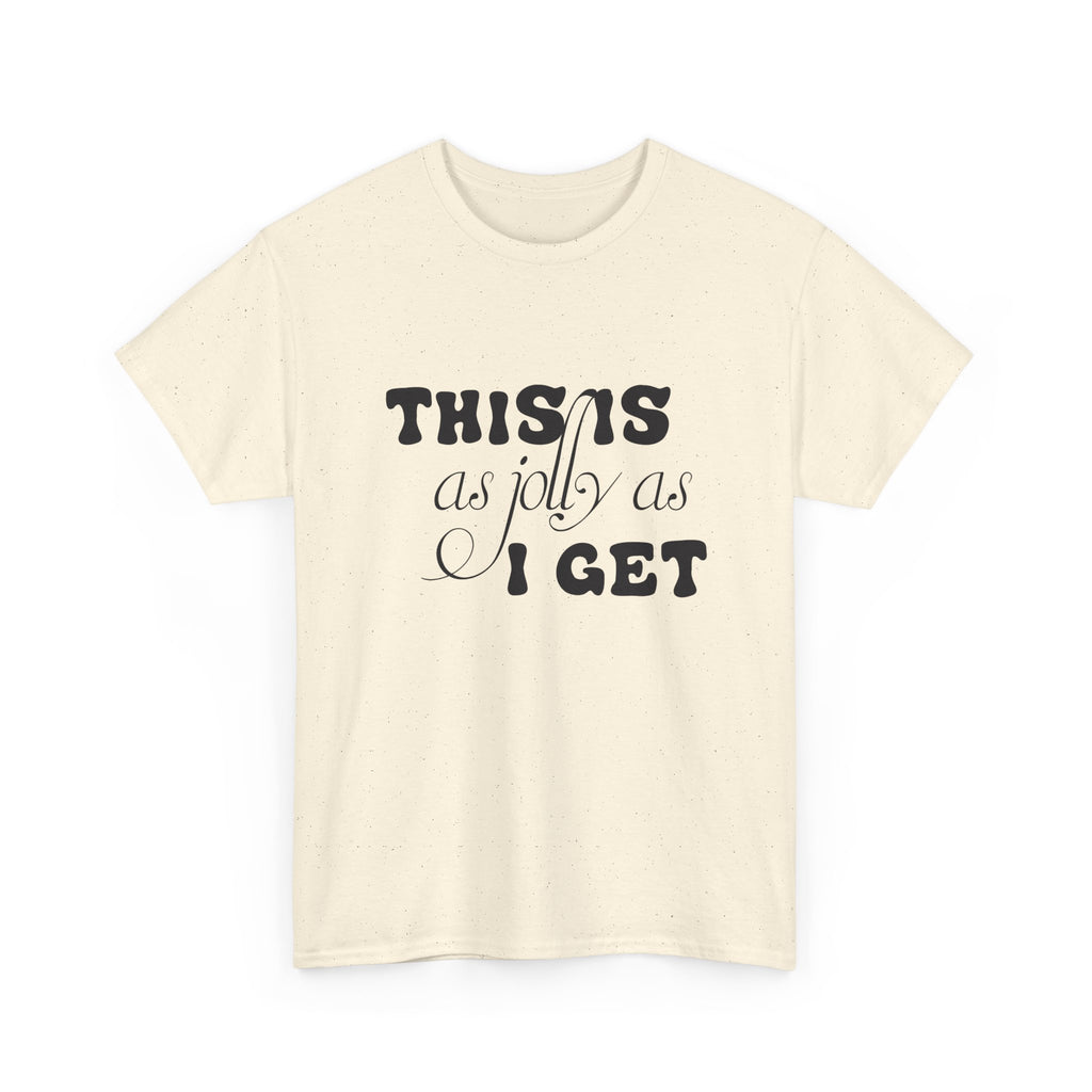 This Is As Jolly As I Get Halloween Tee