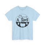 Come In For A Spell Tee
