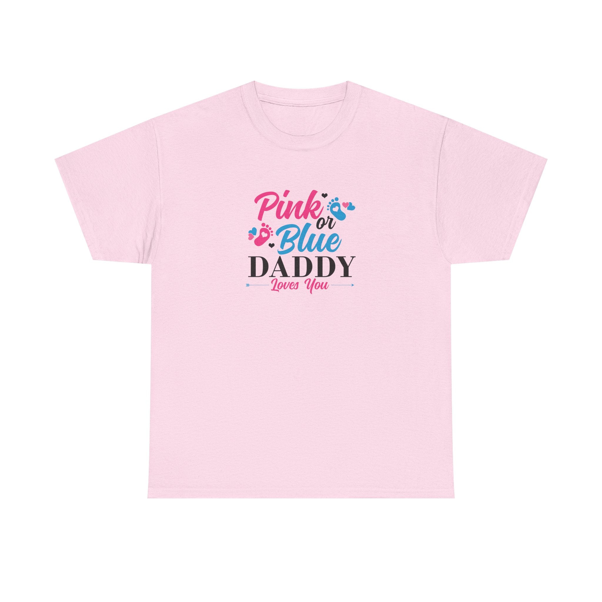 Pink Or Blue Daddy Loves You Graphic Tee
