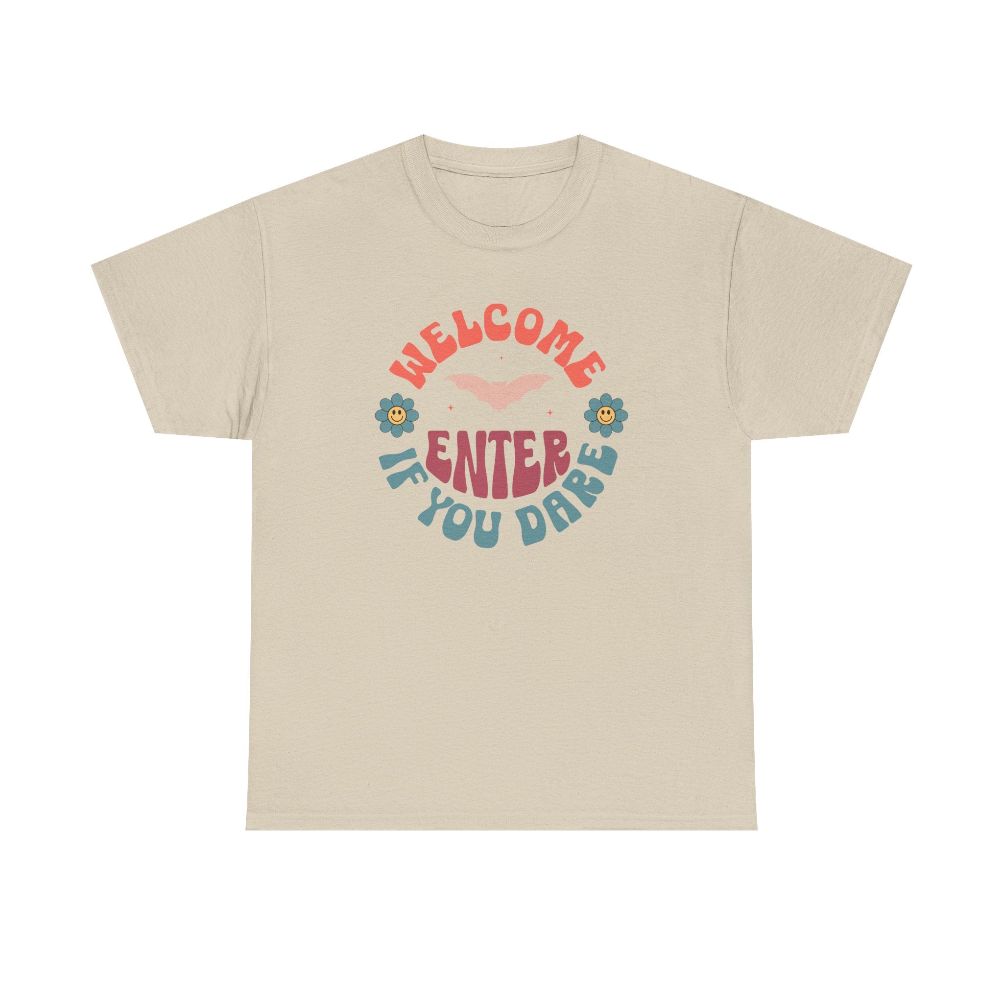 Welcome, Enter If You Dare T-Shirt