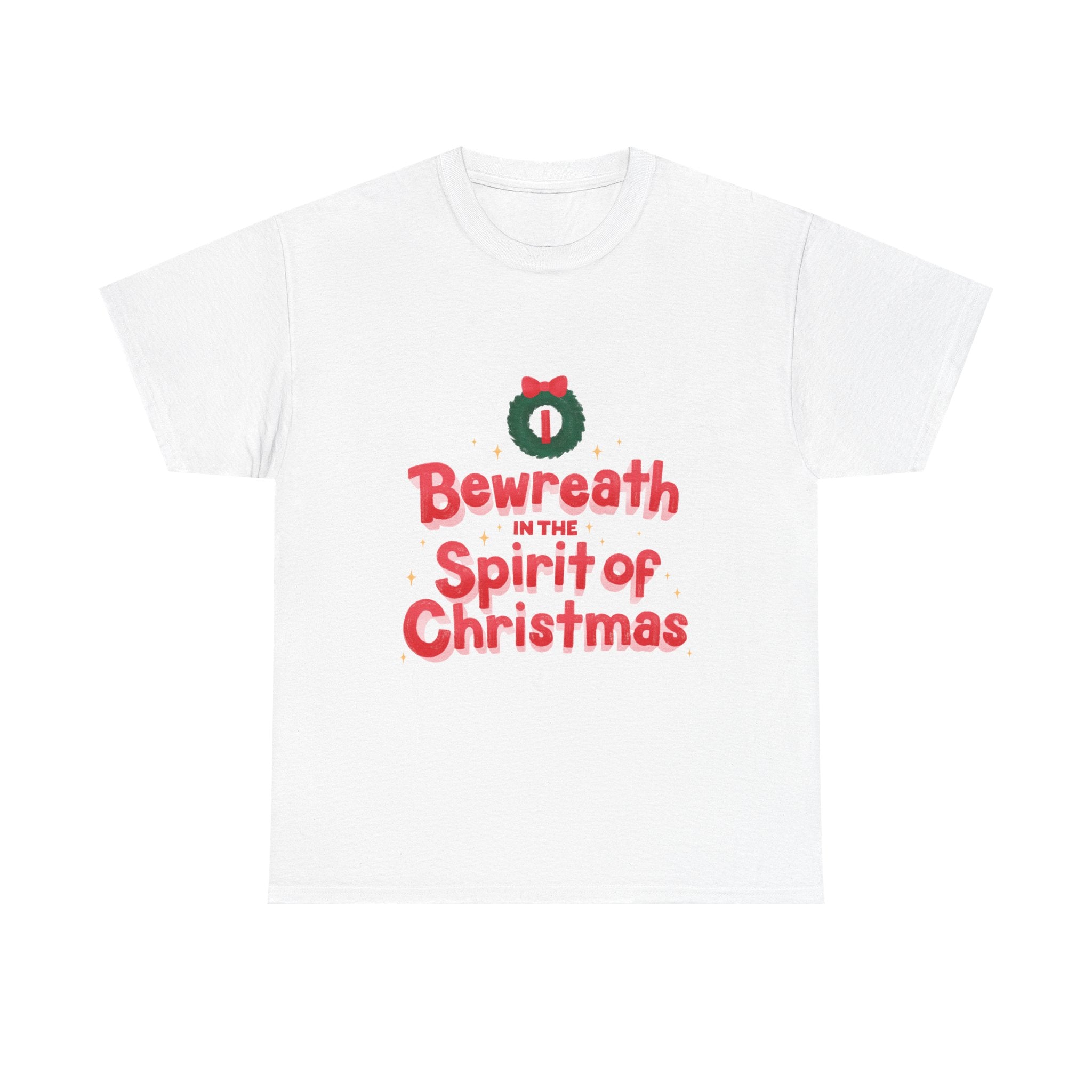 Bewreath in the spirit of Christmas Graphic Tee
