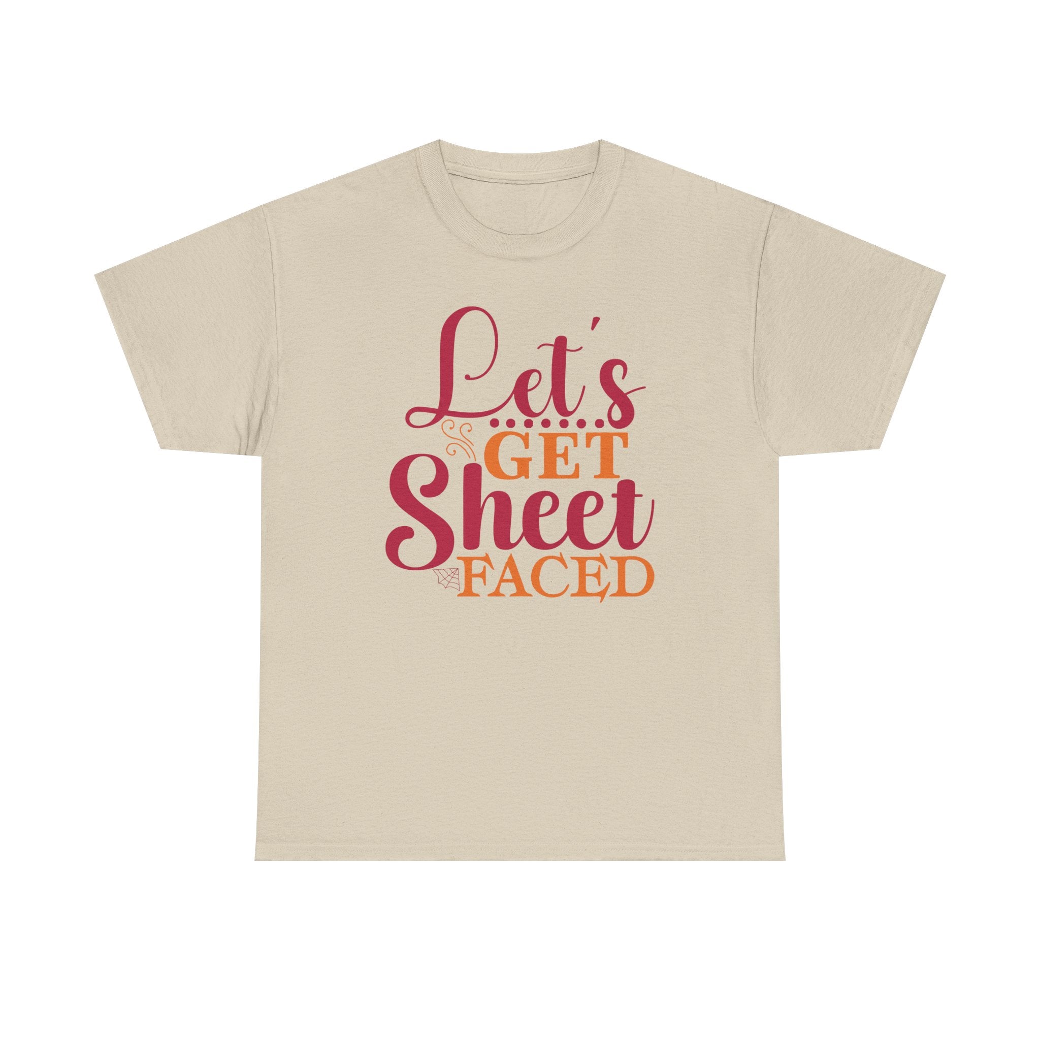 Lets Get Sheet Faced Halloween T-Shirt