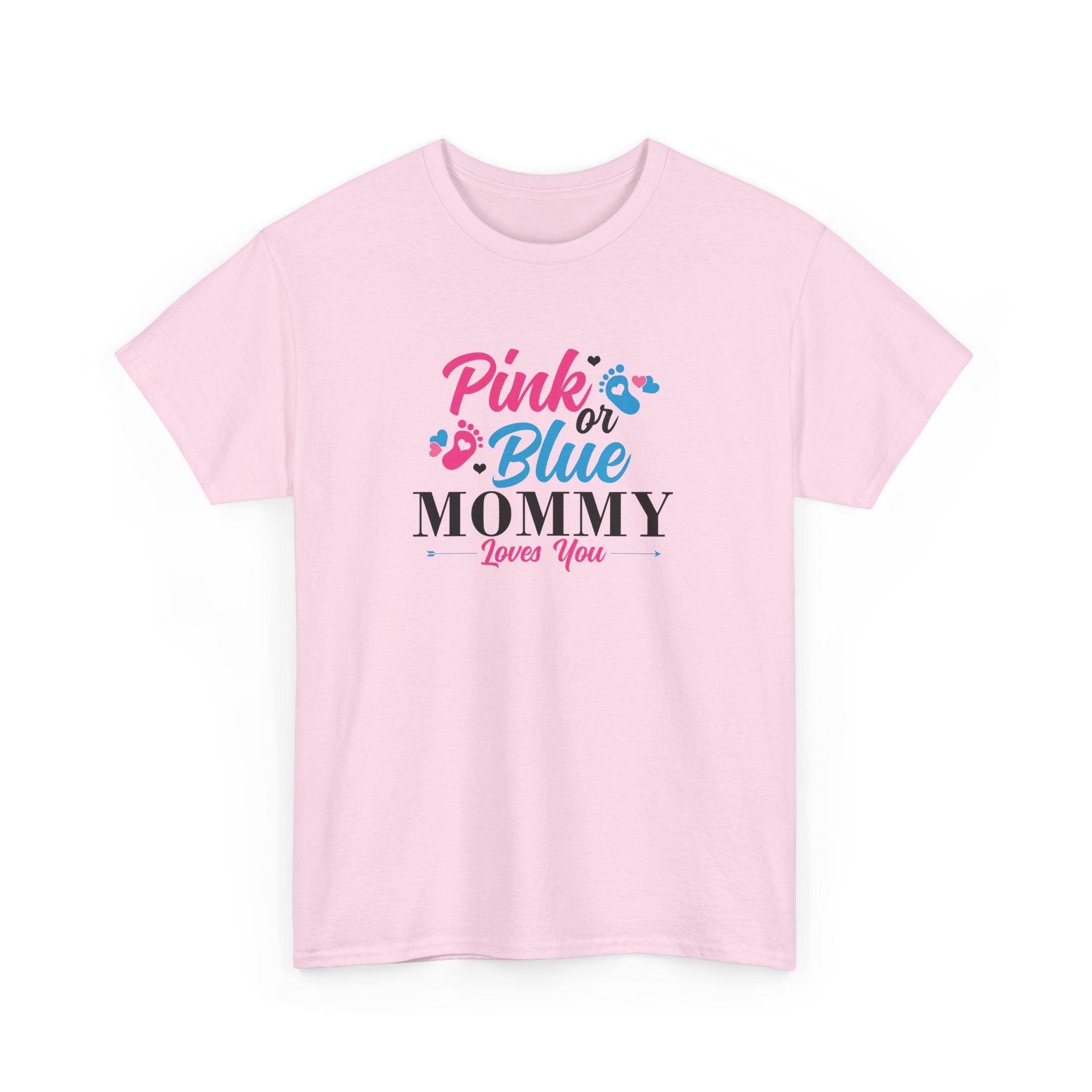 Pink Or Blue Mommy Loves You Graphic Tee