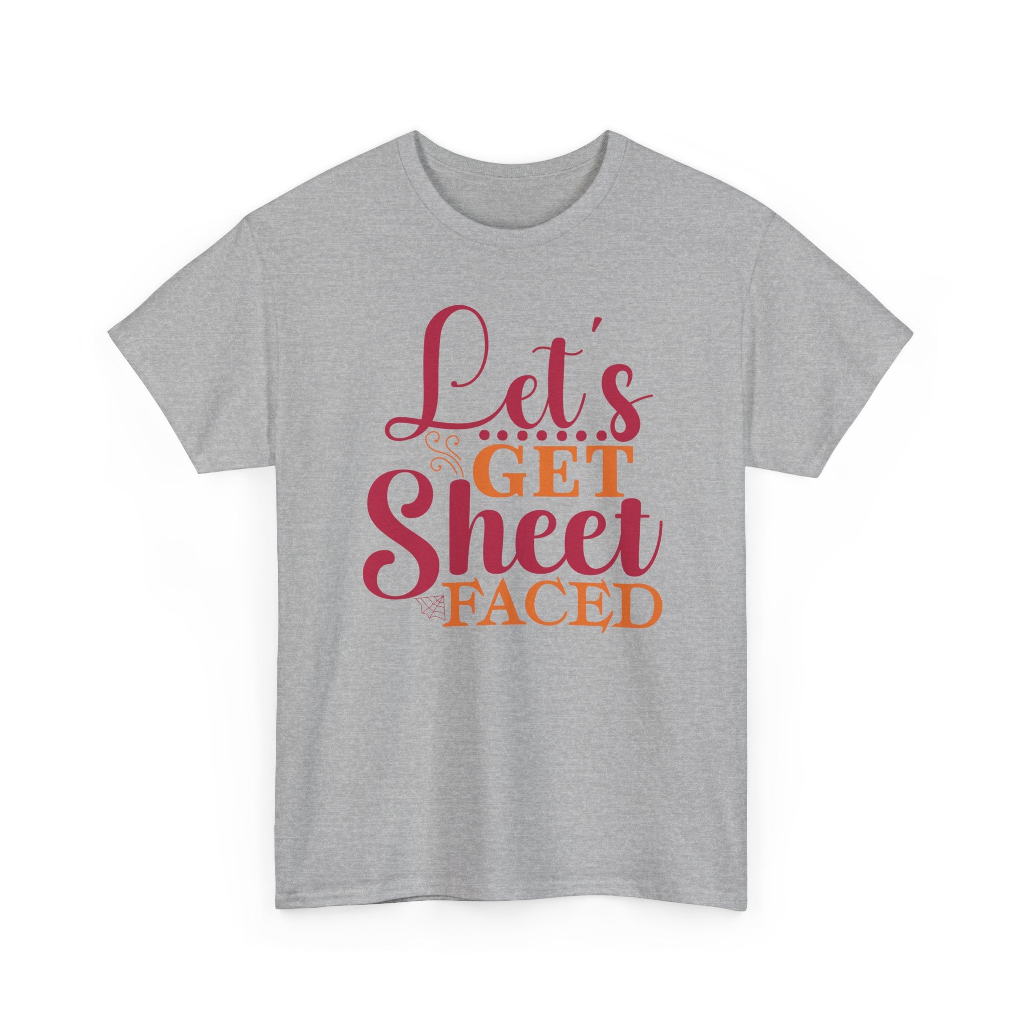 Lets Get Sheet Faced Halloween T-Shirt