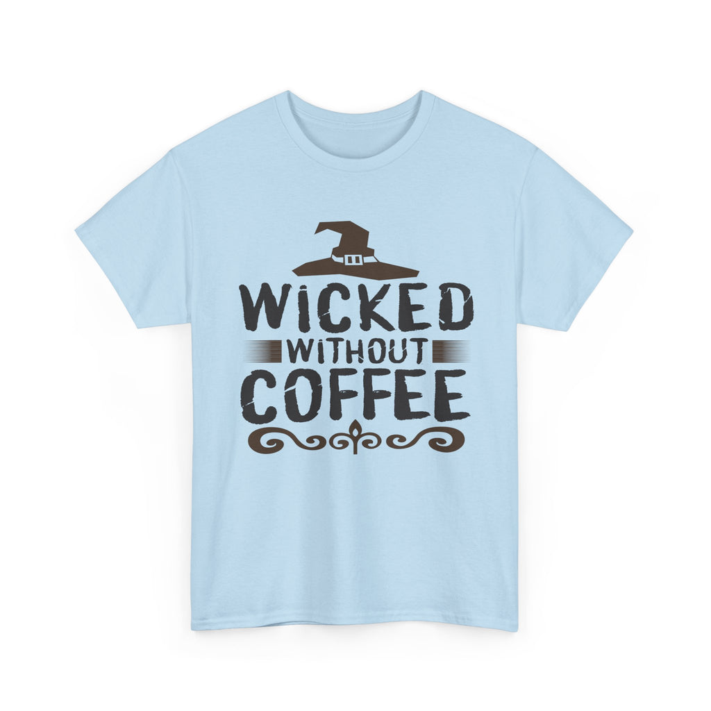 Wicked Without Coffee Halloween T-Shirt