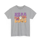 Here For The Boos Halloween Tee