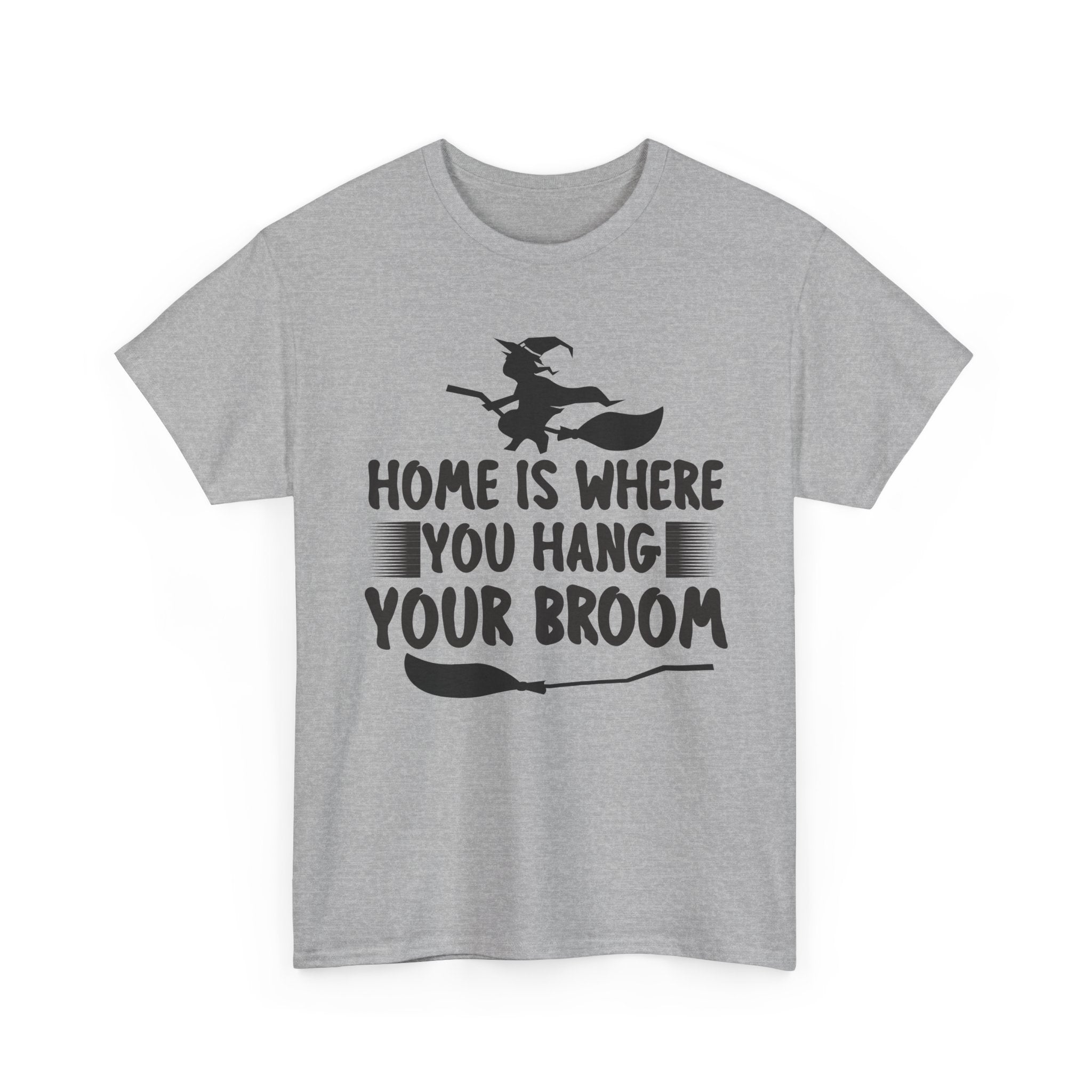 Home Is Where You Hang Your Broom Halloween Tee