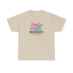 Pink Or Blue Mommy Loves You Graphic Tee