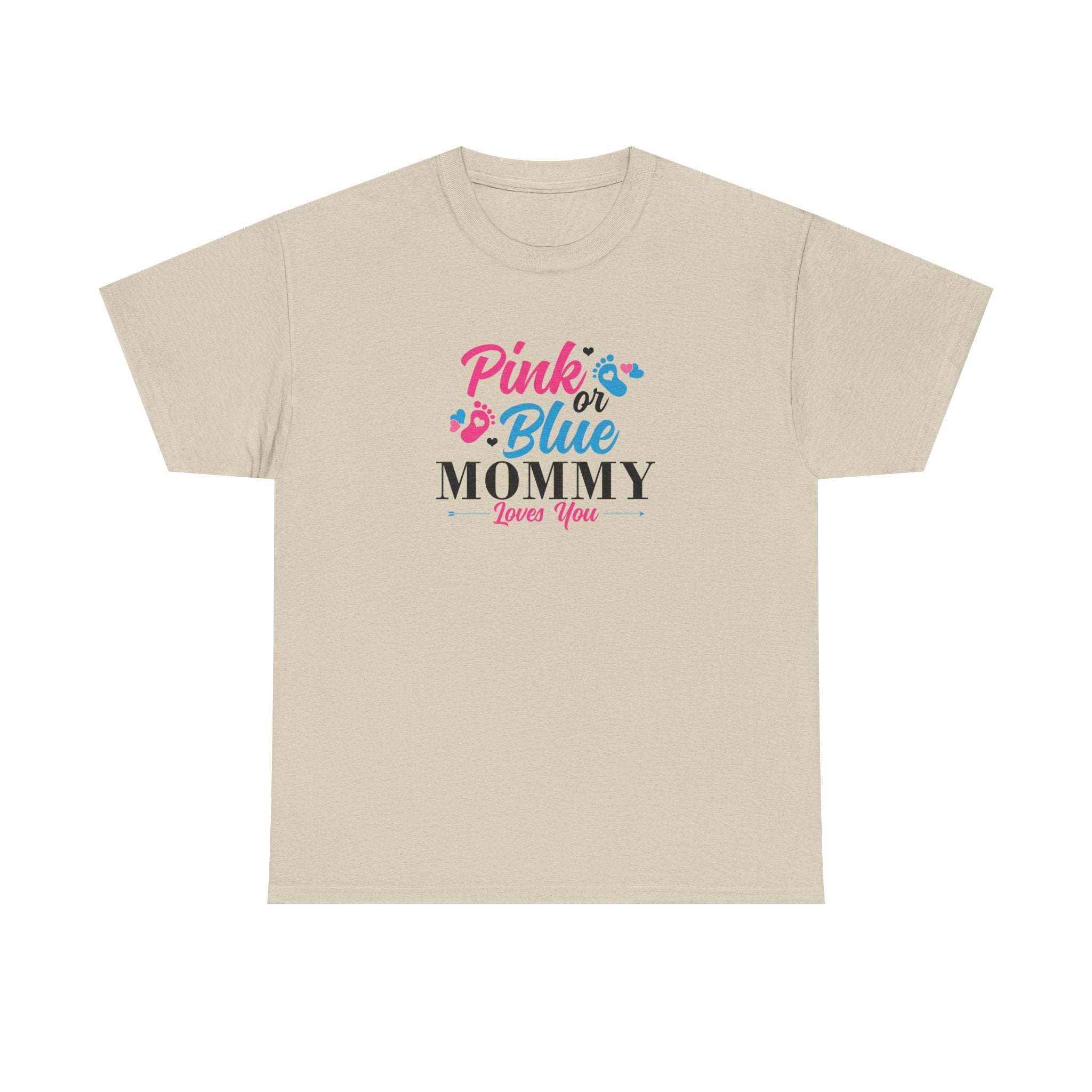 Pink Or Blue Mommy Loves You Graphic Tee