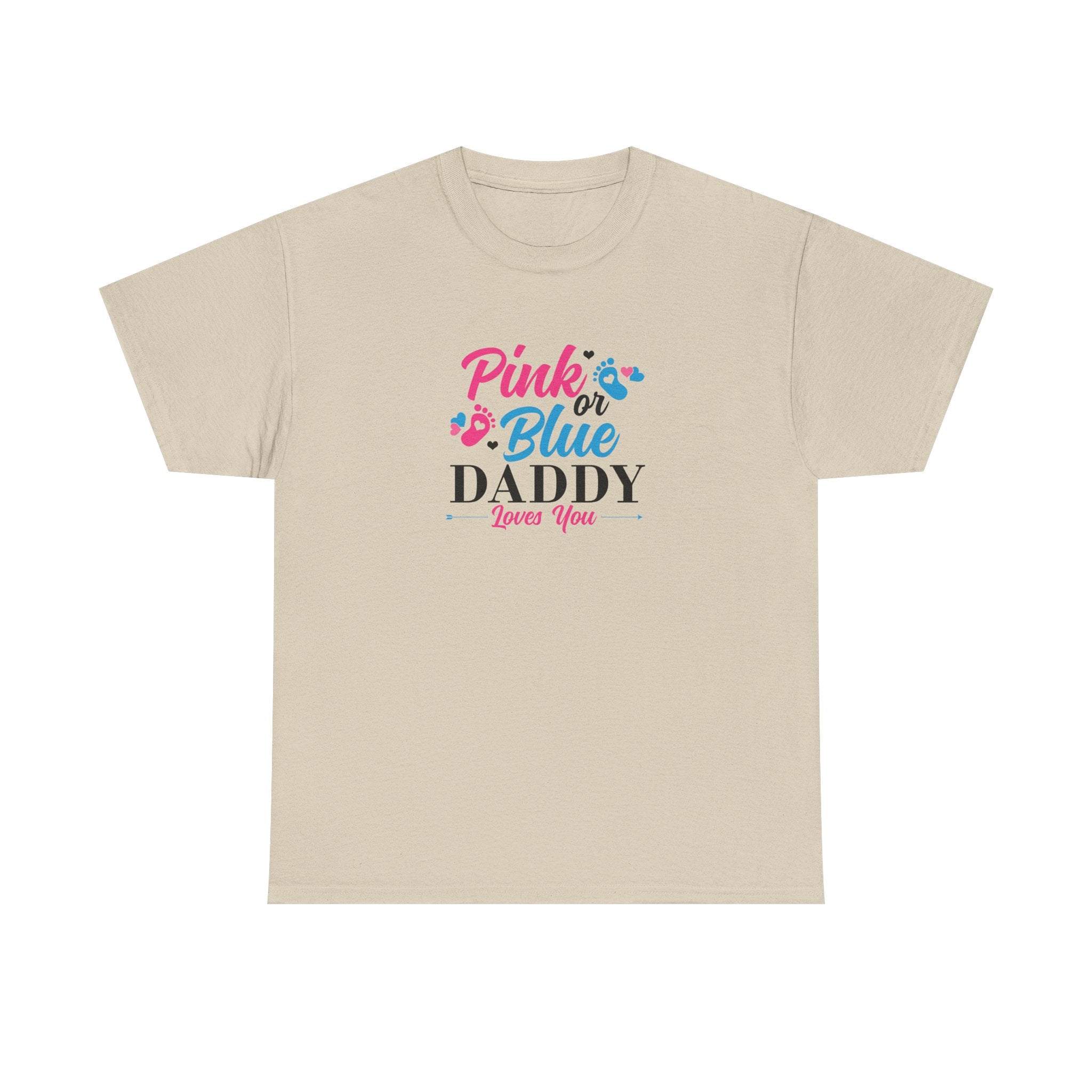 Pink Or Blue Daddy Loves You Graphic Tee