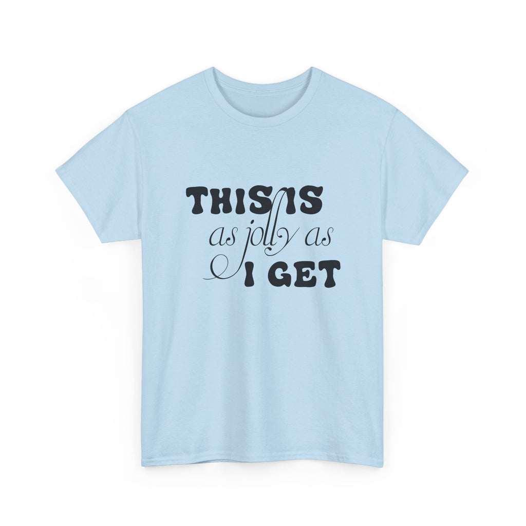 This Is As Jolly As I Get Halloween Tee