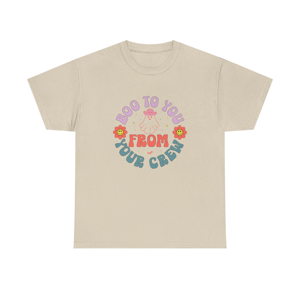 Boo To You From Your Crew Tee
